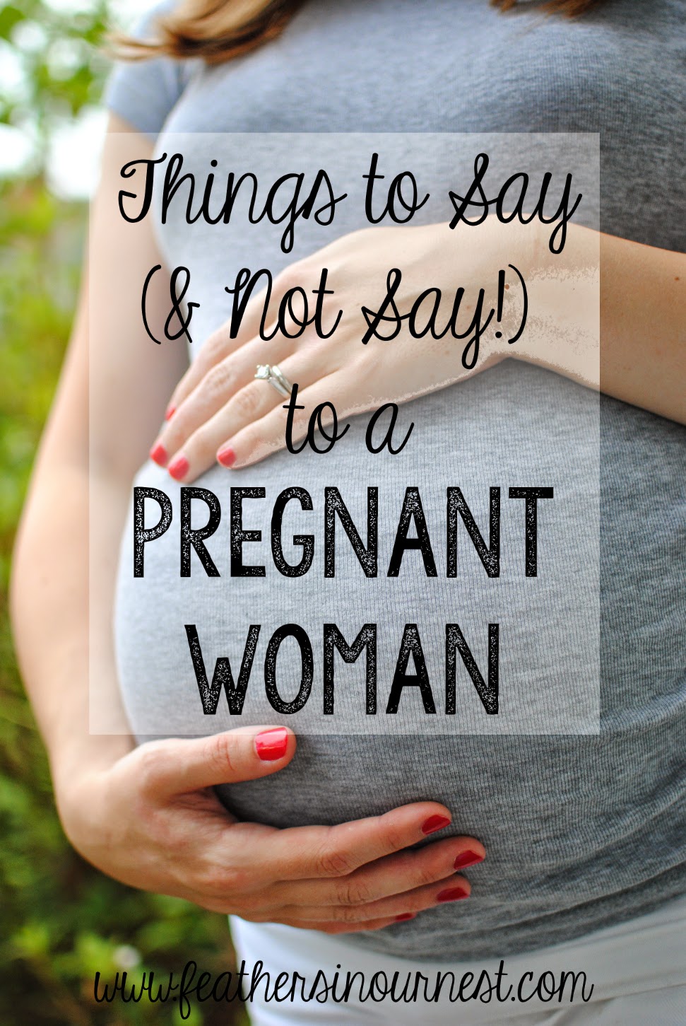 Things To Say To A Pregnant Woman Feathers In Our Nest