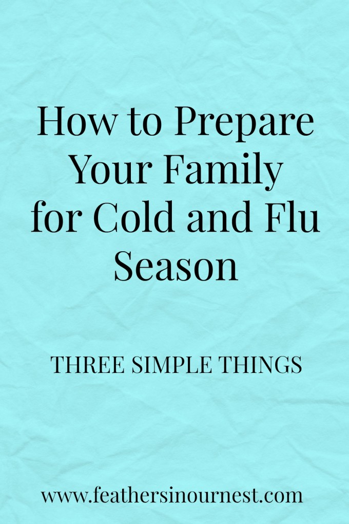 Three Simple Ways to Prepare for Cold and Flu Season